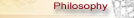 Philosophy